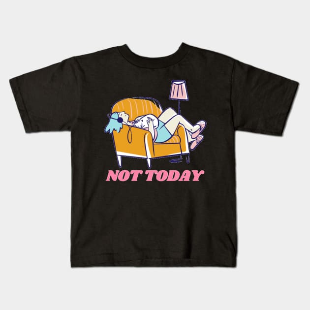 Not today Kids T-Shirt by Jo3Designs